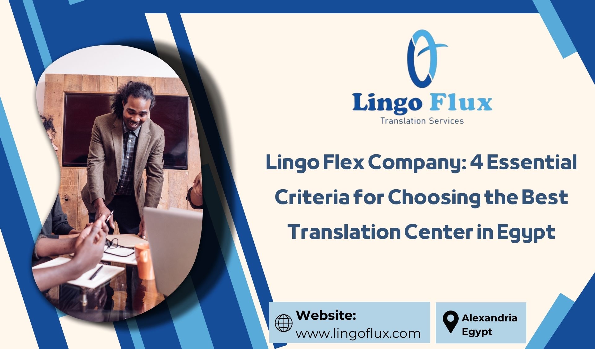 Lingo Flex Company: 4 Essential Criteria for Choosing the Best Translation Center in Egypt