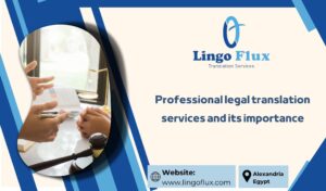 Professional legal translation services and its importance